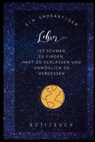 Ein Grossartiger Lehrer Ist Schwer Zu Finden, Hart Zu Verlassen Und Unm�glich Zu Vergessen Notizbuch: A5 Notizbuch liniert als Geschenk f�r Lehrer - Abschiedsgeschenk f�r Erzieher und Erzieherinnen -  1080284834 Book Cover