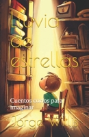 Lluvia de estrellas: Cuentos cortos para imaginar B0CFZL17JB Book Cover