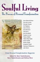 Soulful Living: The Process of Personal Transformation 1558746757 Book Cover