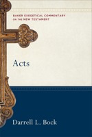 Acts (Baker Exegetical Commentary on the New Testament) 0801026687 Book Cover