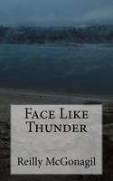 Face Like Thunder 1975941705 Book Cover
