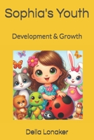 Sophia's Youth Adventure: Development & Growth B0DL578Y5Z Book Cover