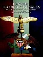 Carving Decorative Eagles: Full-Size Patterns for Ten Projects 0486259765 Book Cover