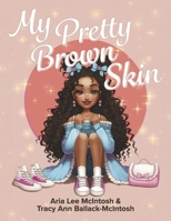 MY PRETTY BROWN SKIN B0GLDYWC6T Book Cover
