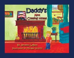 Daddy's Not Coming Home 0983763828 Book Cover