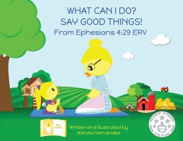 What Can I Do?!? : Speak Encouraging Words 0692178317 Book Cover