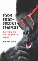 Psycho Bosses and Obnoxious Co-Workers 1732488517 Book Cover