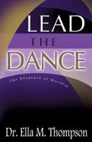 Lead the Dance 162509695X Book Cover