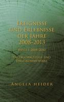 Ereignisse und Erlebnisse der Jahre 2008-2013: Band 1 2008-2010 3735712703 Book Cover