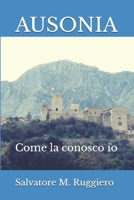 Ausonia: Come la conosco io (Italian Edition) B0F7R1B9KW Book Cover