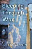 Sleeping Through War 1788038533 Book Cover