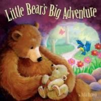Little Bears Big Adventure 1784453528 Book Cover
