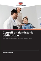 Conseil en dentisterie pédiatrique (French Edition) 6208554055 Book Cover