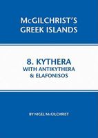 Kythera with Antikythera & Elafonisos: McGilchrist's Greek Islands Book 8 1907859098 Book Cover