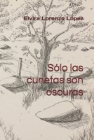 Sólo las cunetas son oscuras B08L9SN8WL Book Cover