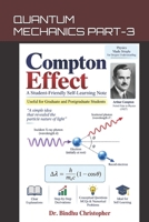 A Student-Friendly Self-Learning Note on COMPTON EFFECT: Useful for Graduate and Postgraduate Students (Quantum Mechanics) B0HJ8JQZXP Book Cover
