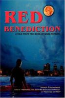 RED BENEDICTION: A Tale From the Book of Dark Memory 0595415849 Book Cover
