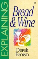 Bread and Wine (The Explaining Series) 1852401621 Book Cover