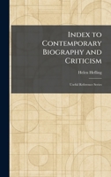 Index to Contemporary Biography and Criticism: Useful Reference Series 1025349156 Book Cover