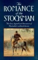 Romance of the Stockman: The lore, legend and literature of Australia's outback heroes 0670901695 Book Cover