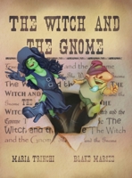 The Witch and the Gnome 1038363470 Book Cover