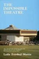 The Impossible Theatre: The Chichester Festival Theatre Adventure 0900592176 Book Cover
