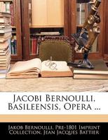 Jacobi Bernoulli, Basileensis, Opera ... 1295420627 Book Cover