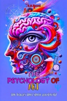 The Psychology of Art: The Forces That Shape Creativity B0DXD1YFKS Book Cover