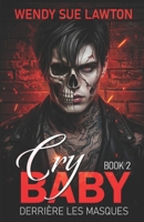 Cry baby 2: dark romance - édition française (French Edition) 2493246446 Book Cover