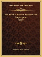 The North American Sileneae And Polycarpeae 1149677554 Book Cover