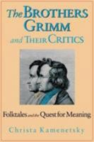 Brothers Grimm & Critics: Folktales And The Quest For Meaning 0821410660 Book Cover