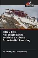 SDG x ESG nell'intelligenza artificiale - Lhasa Experiential Learning (Italian Edition) 6630022556 Book Cover