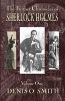 The Further Chronicles of Sherlock Holmes - Volume 1 1787053202 Book Cover