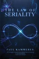 The Law of Seriality: A Theory of Recurrences in Daily Life and World Events B0CTHLBPWD Book Cover