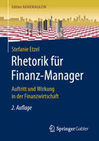 Rhetorik F?r Finanz-Manager : Auftritt und Wirkung in der Finanzwirtschaft 3658266112 Book Cover