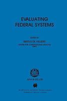 Evaluating Federal Systems 0792328183 Book Cover