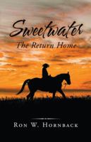 Sweetwater: The Return Home 1532069375 Book Cover