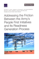 Addressing the Friction Between the Army’s People First Initiatives and Its Readiness Generation Process 1977412661 Book Cover