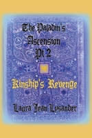 The Paladin's Ascension Pt2 Kinship's Revenge B0BXQ1NPL7 Book Cover