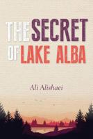 The secret of Lake ALBA 1773708899 Book Cover