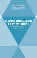 Making Innovation Last: Volume 1: Sustainable Strategies for Long Term Growth 1137560967 Book Cover