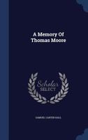 A Memory Of Thomas Moore 1377036863 Book Cover