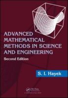 Advanced Mathematical Methods in Science and Engineering 1420081977 Book Cover