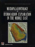 Micropalaeontology and Hydrocarbon Exploration in the Middle East 0412427702 Book Cover