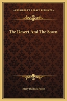 The Desert and the Sown 1543291775 Book Cover