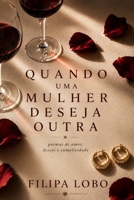 Quando uma Mulher Deseja Outra: Poemas sobre amor, desejo e intimidade entre mulheres (Portuguese Edition) B0HG6BF6ZR Book Cover