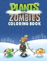 Plants Vs Zombies Coloring Book: This Amazing Christmas Coloring Book Will Make Your Kids Happier and Give Them Joy, 20 Illustrations(ages 3-9) 1727472799 Book Cover