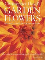 Christopher Lloyd's Garden Flowers: Perennials, Bulbs, Grasses, Ferns 0881927473 Book Cover