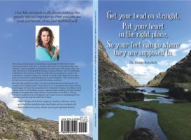 Get your head on straight, Put your heart in the right place, So your feet can go where they are supposed to. 0998849103 Book Cover