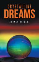 Crystalline Dreams 1532025777 Book Cover